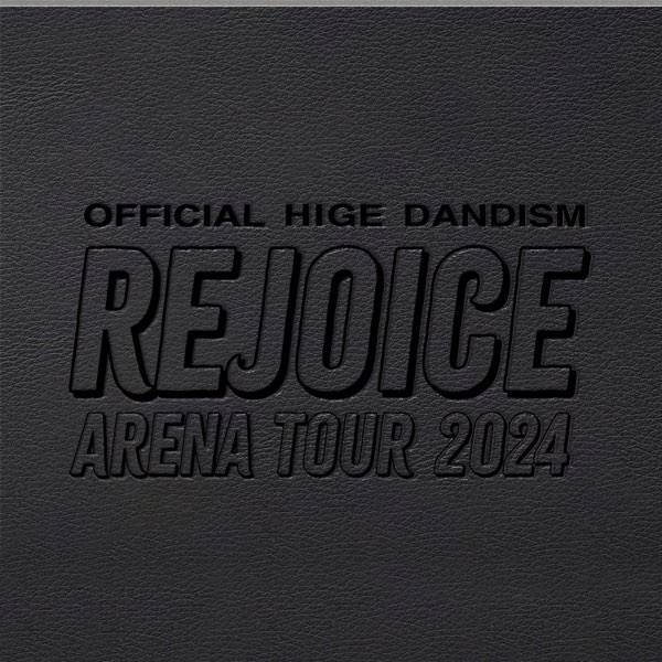 Official髭男dism Arena Tour 2024 - Rejoice - (Live) - Official髭男