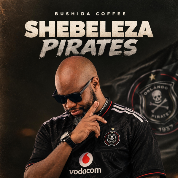 Shebeleza Pirates (Orlando Stadium Centerline Gwijo) (feat. Gwijo Gang) — Bushida Coffee
