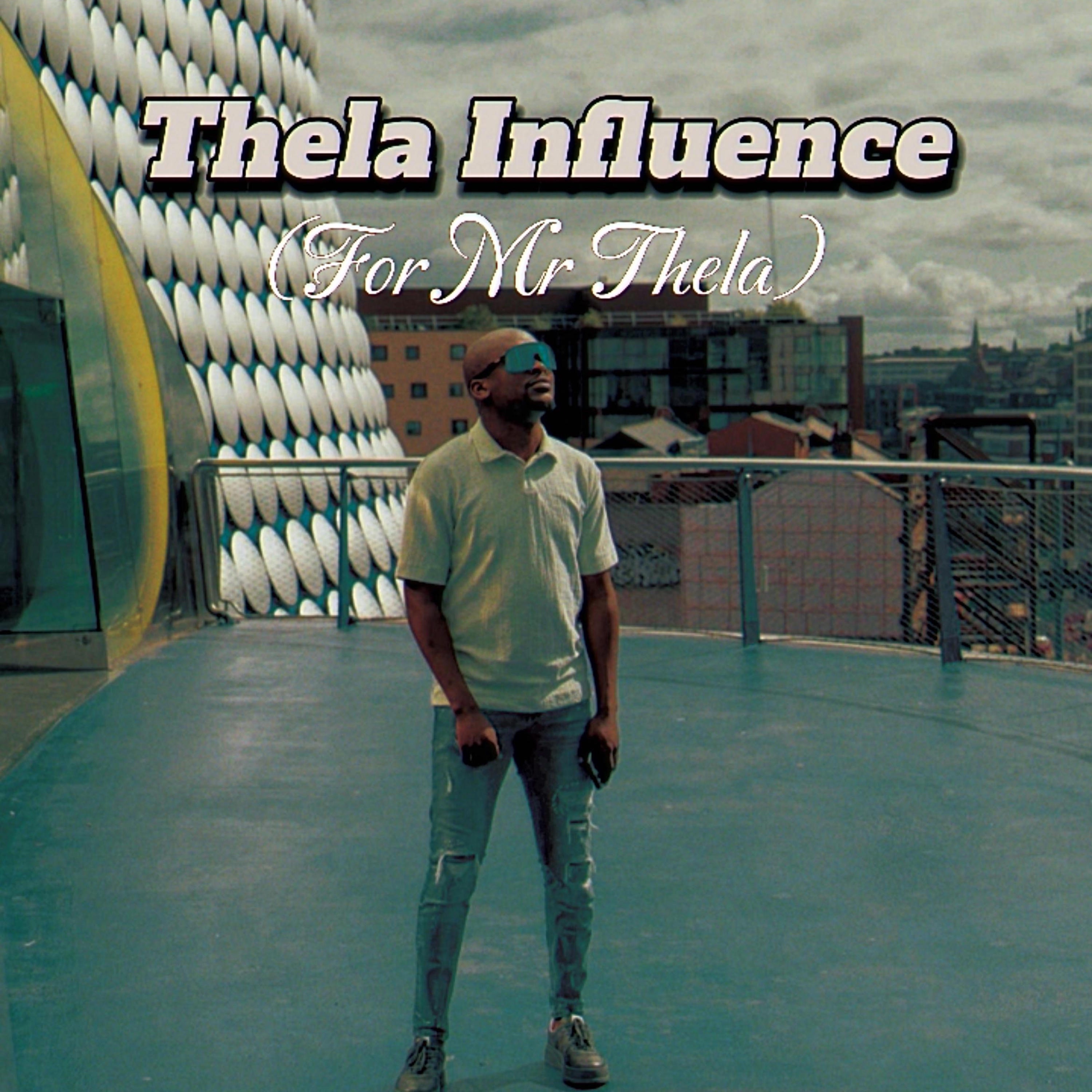 Thela Influence(For Mr Thela) - Single