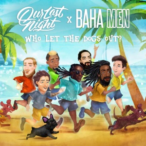 Who Let the Dogs Out (feat. Baha Men) - Single