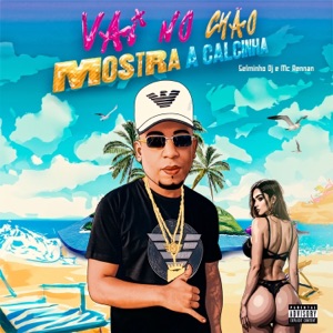 Vai no Chão Mostra a Calcinha