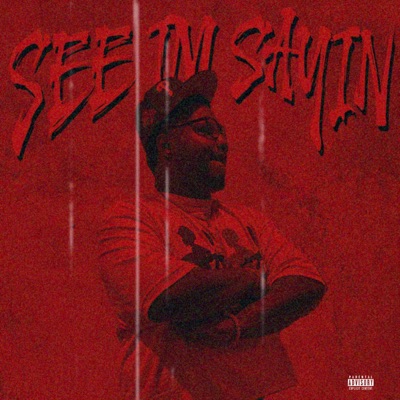 See Im Sayin - EP