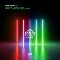 Ordinary Craziness / Relax the Retro / Boy Says - Single - Ivan Aliaga