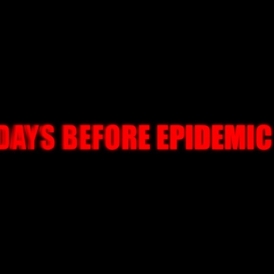 DAYS BEFORE EPIDEMIC (take one) - Single