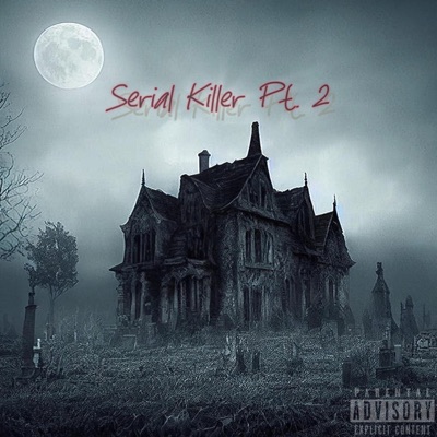 SERIAL KILLER Pt. 2 - Single