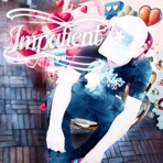 Impatient - Single