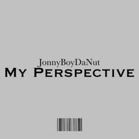 My Perspective - Single - JonnyBoyDaNut