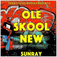 Ole Skool New - Sunray