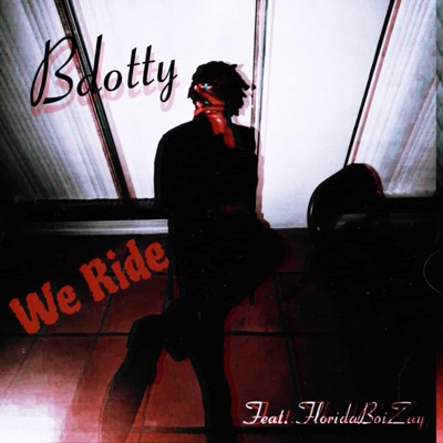 We Ride (feat. FloridaBoi Zay) - Single