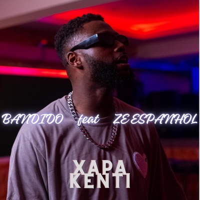 XAPA KENTI (feat. ZE ESPANHOL) - Single