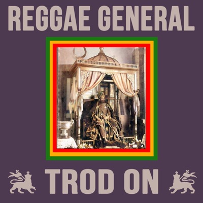 Trod On (feat. Reggae General) - Single