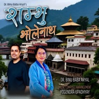 SHAMBHU BHOLENATH (feat. Dr. Binu Baba Aryal) - Single - Yogendra Upadhyay