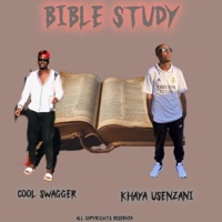 Bible Study (feat. Khaya Usenzani) - Single - Cool Swagger