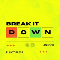 Break It Down - Single - Elliot Bless