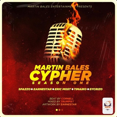 Martin Bales Cypher Season One (feat. Spazzo, Earnestar, Eric Most, Timaiko & Sycrizo) - Single