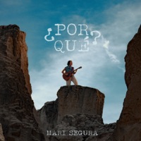 Por Qué? - Single - Mari Segura