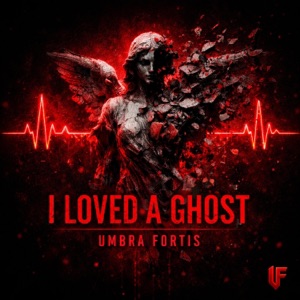 I Loved A Ghost - Single