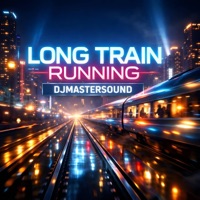 Long Train Running (Cover) - Single - Djmastersound