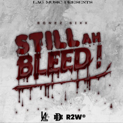 Still Ah Bleed - Single
