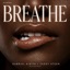 BREATHE (feat. Zaddy Ateen & Meloproducedit) - Single