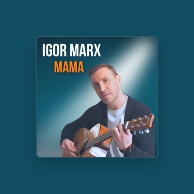 Listen to Igor Marx, watch music videos, read bio, see tour dates & more!