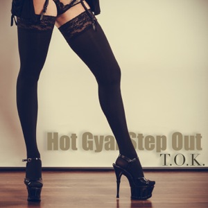 Hot Gyal Step Out - Single