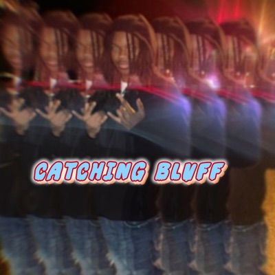 catching Bluff - Single
