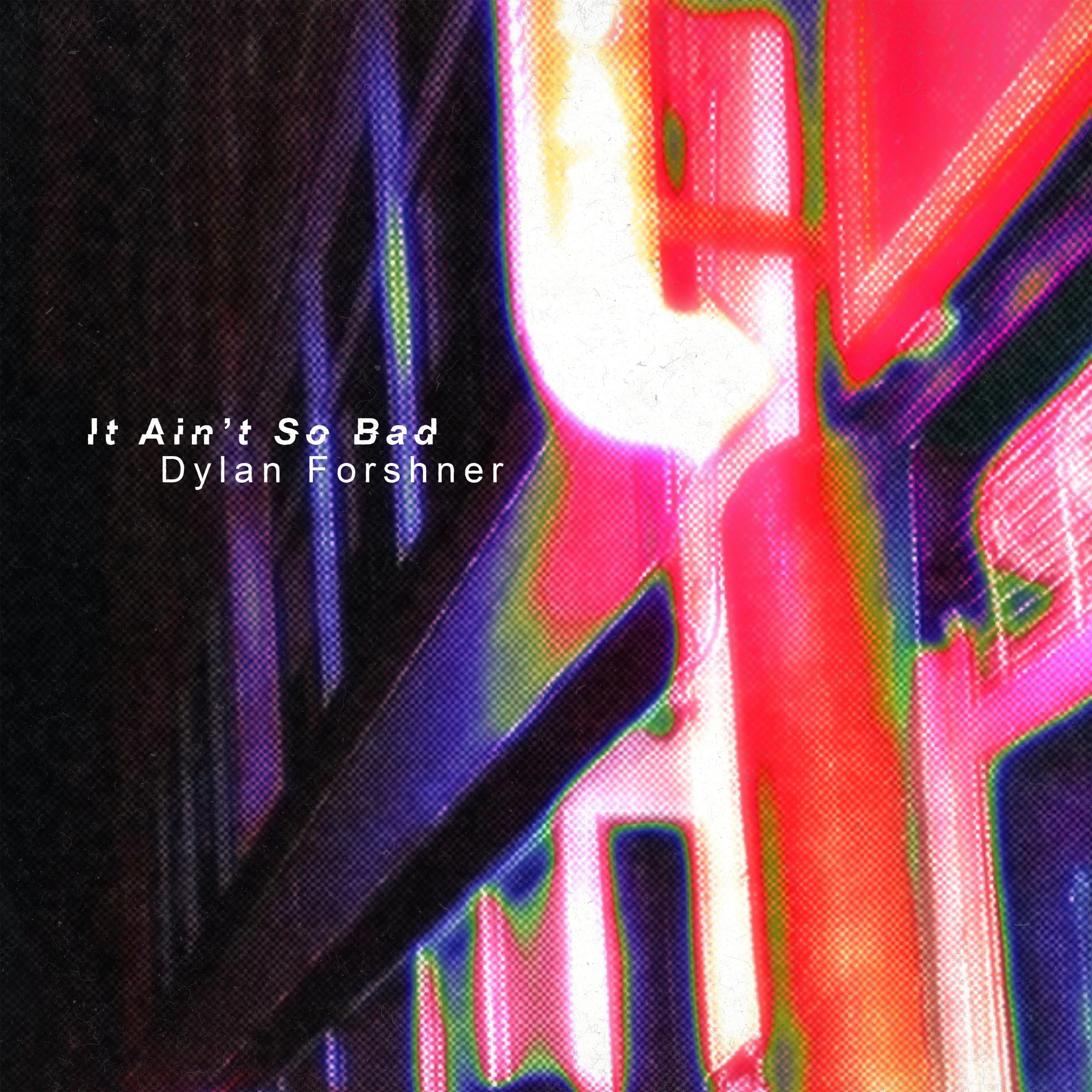 It Ain't So Bad - Single