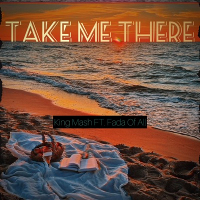 Take Me There - Single