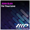 Jean Elan - For Your Love