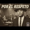 Por El Respeto