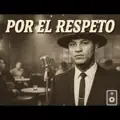Por el Respeto