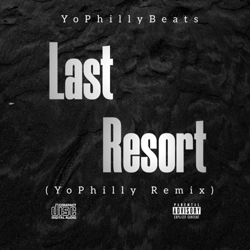 Last Resort (YoPhilly Remix)