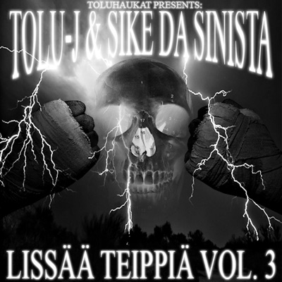 Tolu-J & Sike Da Sinista - Lissää Teippiä Vol. 3