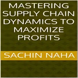 Mastering Supply Chain Dynamics to Maximize Profits