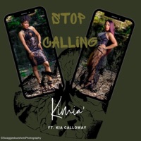 Stop Calling (feat. Kia Calloway) [Radio Edit] - Single - Kimia'