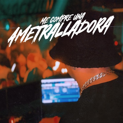 ME COMPRE UNA AMETRALLADORA - Single