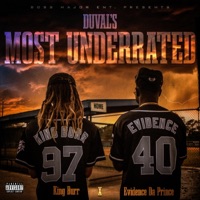 Duval's Most Underrated - Evidence Da Prince & King burr