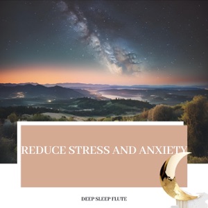 Reduce Stress and Anxiety
