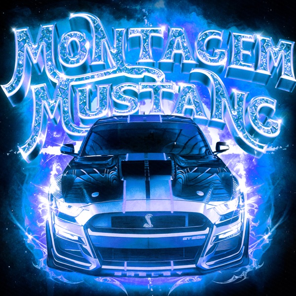MONTAGEM MUSTANG - EP