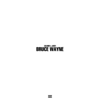 Bruce Wayne - Single - €ALOUR