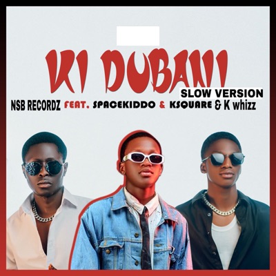 Ki Dubani (Slow Version) [feat. SpaceKiddo, K Square & K__whizz] - Single