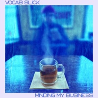 Minding My Business - Single - Vocab Slick
