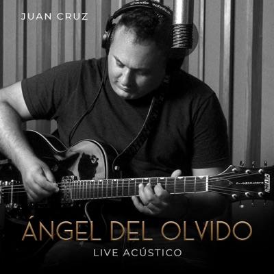 Ángel del Olvido (Live Acústico) - Single