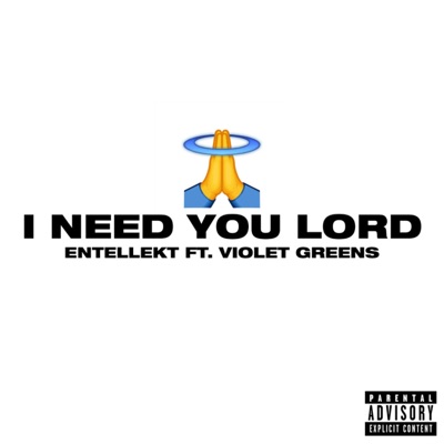 I Need You Lord (feat. Violet Greens) - Single