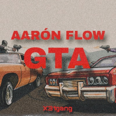 GTA (feat. Aaron Flow) - Single