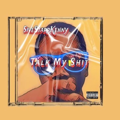 Talk My Shit - Single