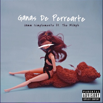 Ganas De Perrearte (feat. The Milaph) - Single