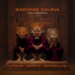 Morillo, Lo.Renzo & MonsterLuna - Sarangi Sauna (feat. Lighthawk)