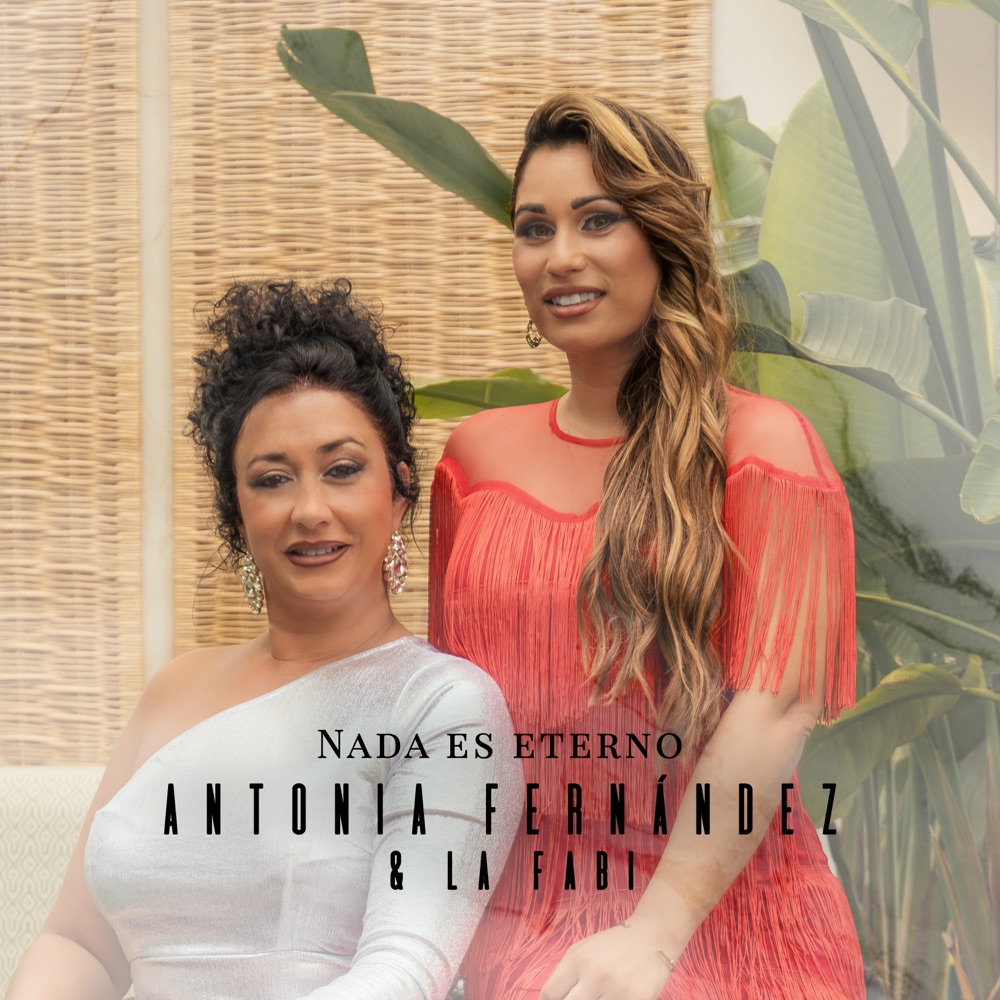 Обложка альбома «Nada es Eterno - Single» — Antonia & La Fabi